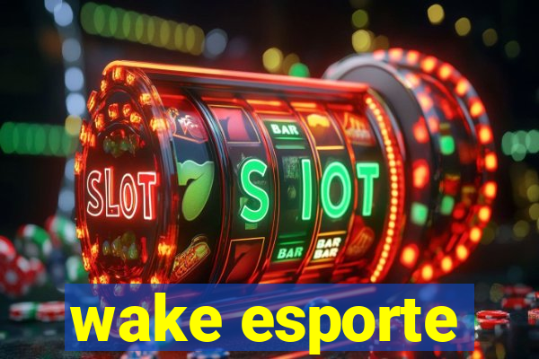 wake esporte